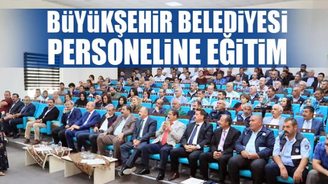 Büyükşehir Belediyesi personeline eğitim