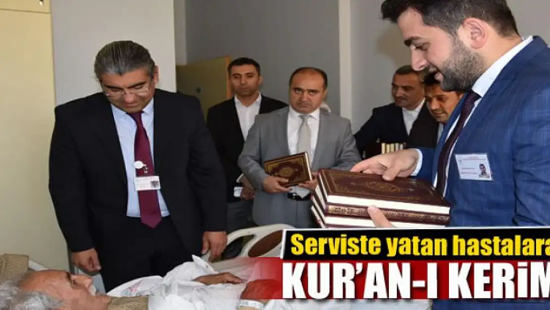 Serviste yatan hastalara 'Kur'an-ı Kerim' 