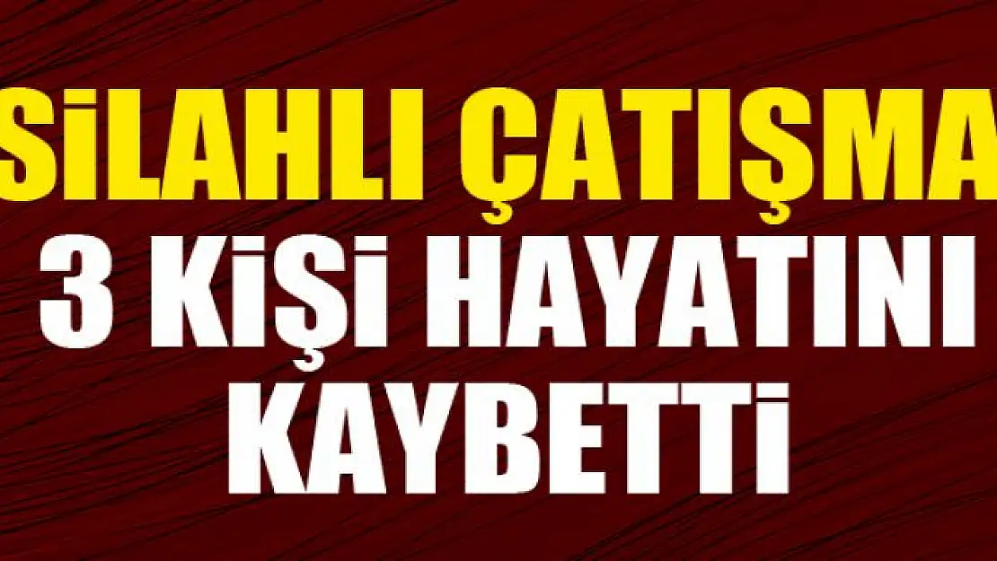 Gaziantep'te 2 silahlı çatışma: 3 ölü