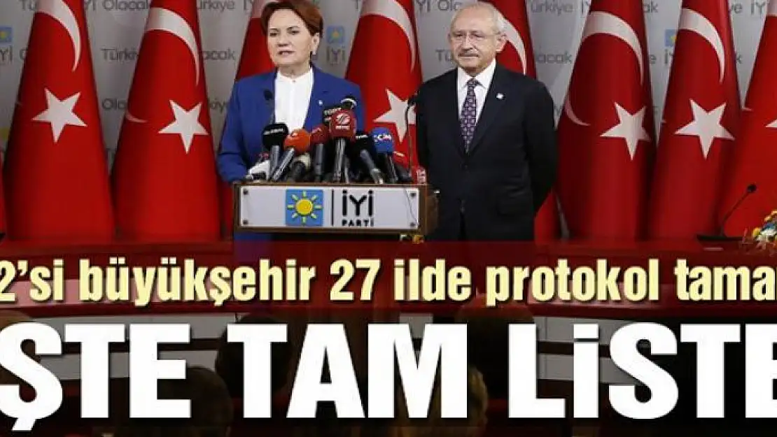 İşte CHP-İYİ Parti'nin adaylar listesi