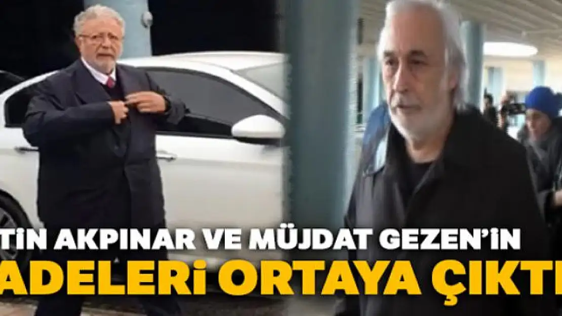 Metin Akpınar ve Müjdat Gezen'in savcılık ve mahkeme ifadeleri ortaya çıktı