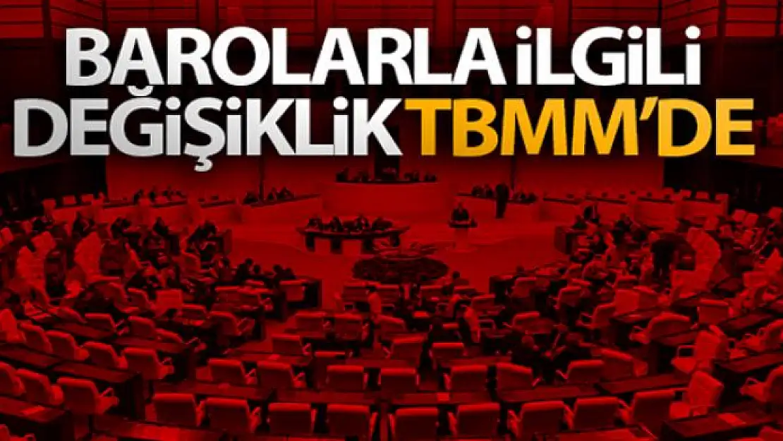 Barolarla ilgili değişiklik TBMM'de