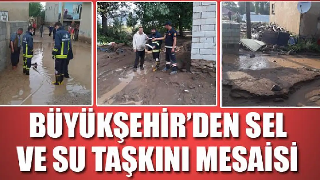 Büyükşehir'den sel ve su taşkını mesaisi