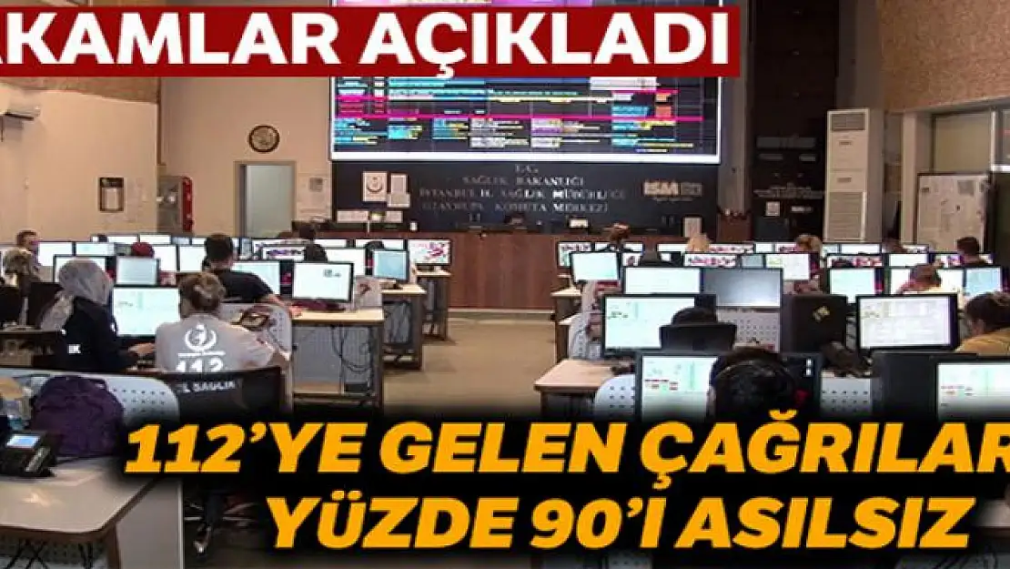 112'ye gelen çağrıların yüzde 90'ı asılsız