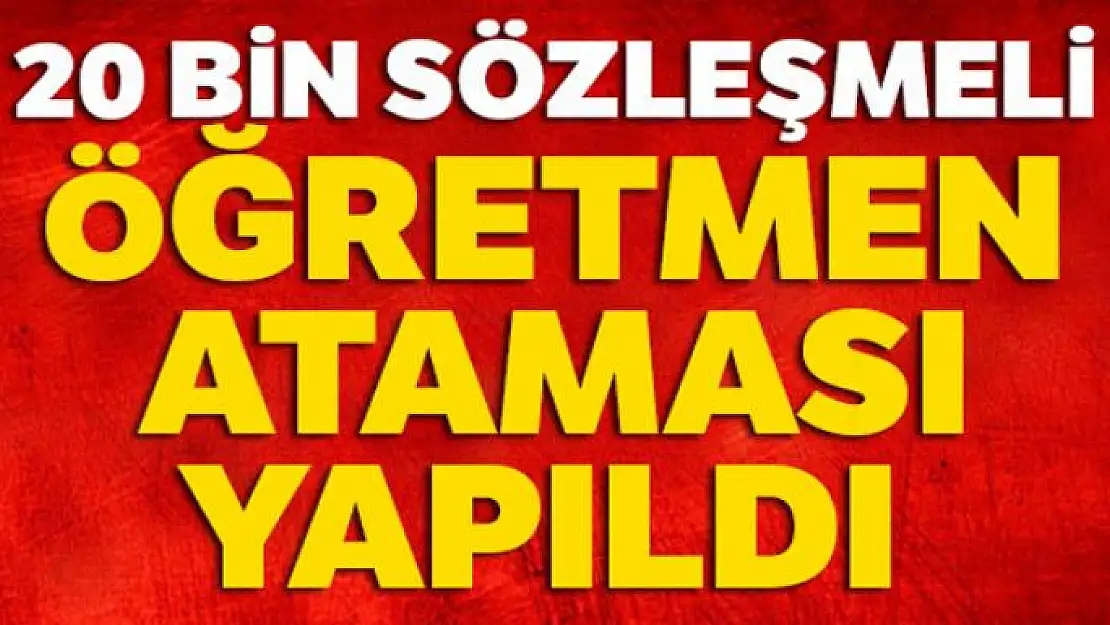 20 bin öğretmenin ataması yapıldı