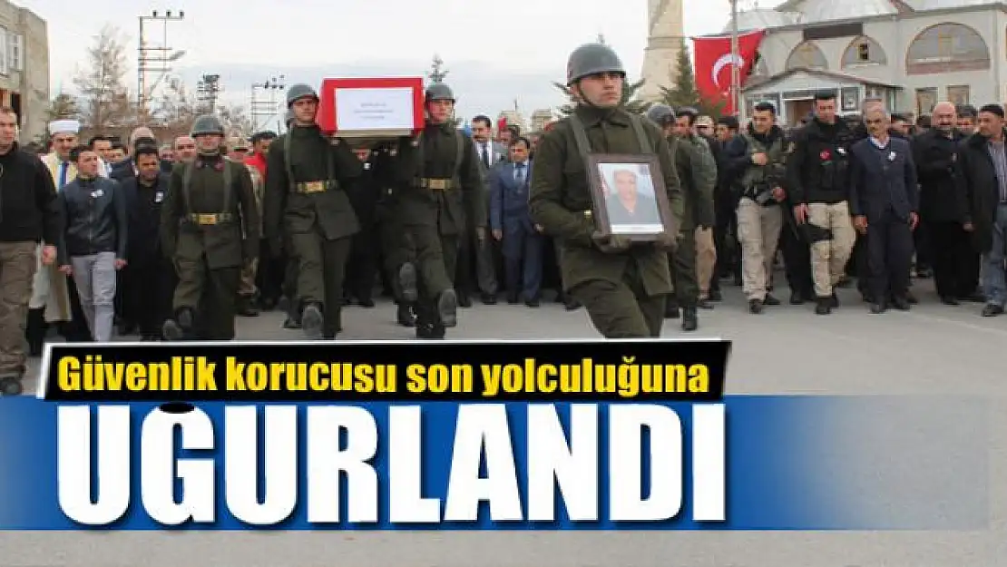 Güvenlik korucusu son yolculuğuna uğurlandı 