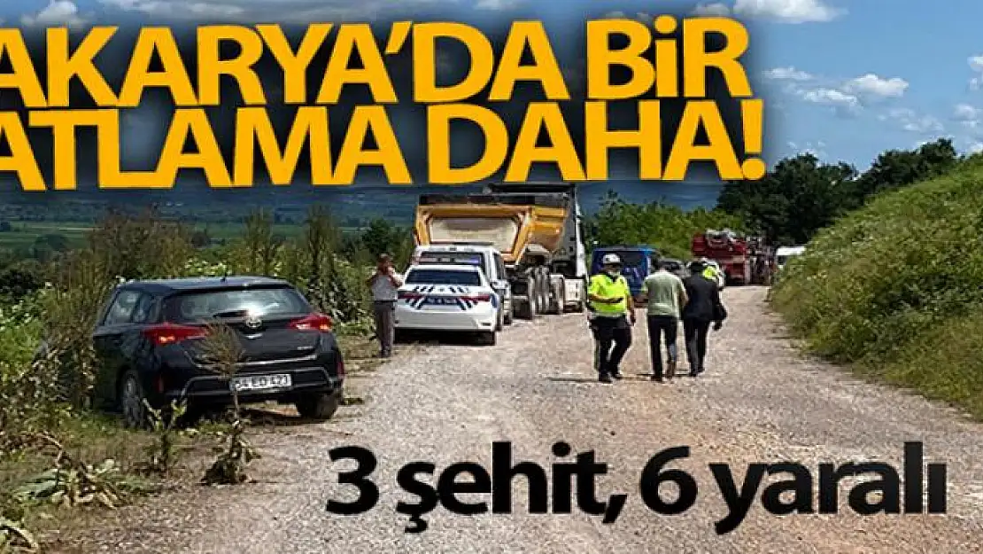 Sakarya'da bir patlama daha! 3 şehit, 6 yaralı