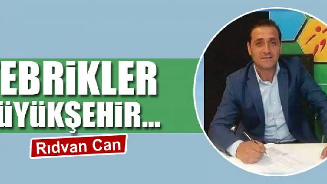 Rıdvan Can yazdı… Tebrikler Büyükşehir…