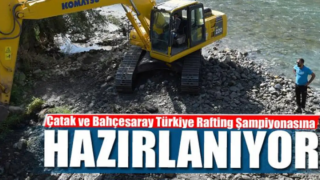 Çatak ve Bahçesaray Türkiye Rafting Şampiyonasına hazırlanıyor