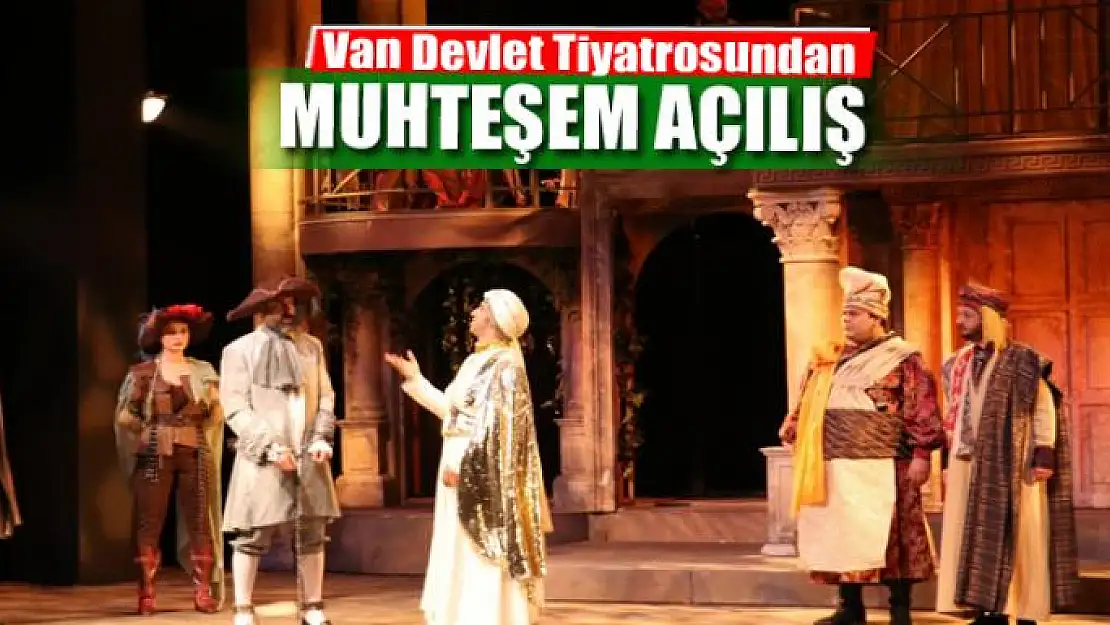 Van Devlet Tiyatrosundan muhteşem açılış