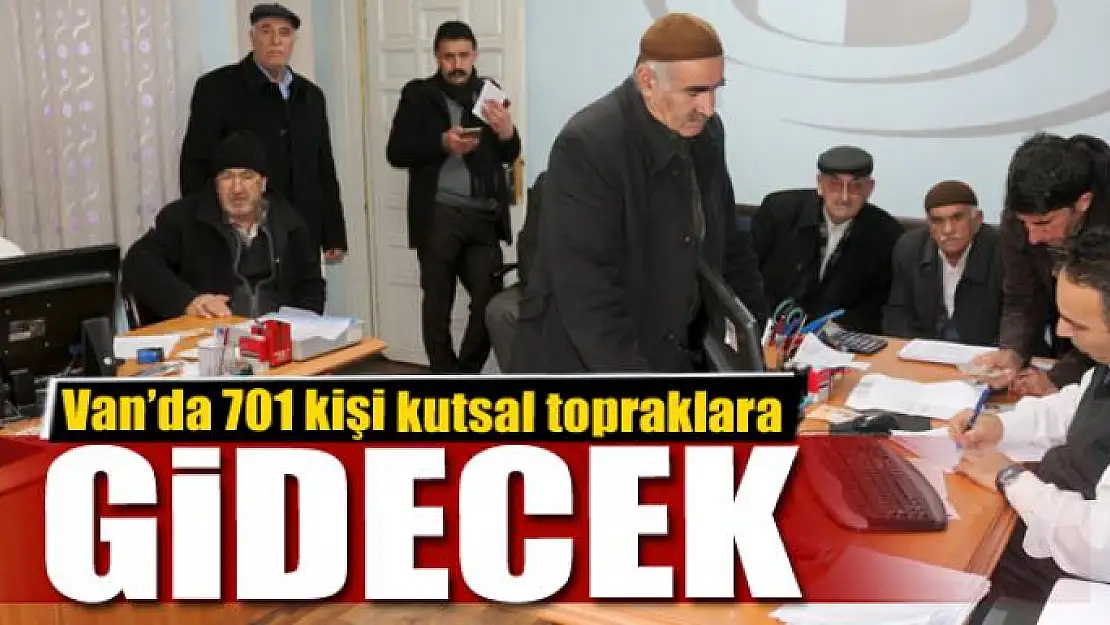 Van'da bu yıl 701 kişi kutsal topraklara gidecek