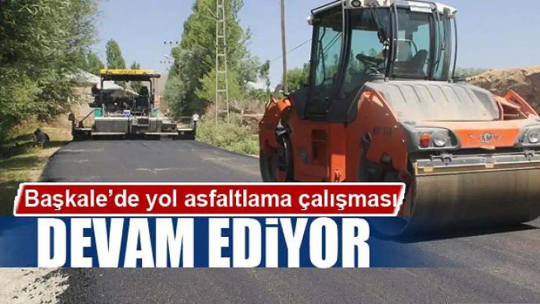 Başkale'de yol asfaltlama çalışması