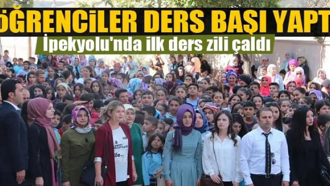 İpekyolu'nda ilk ders zili çaldı