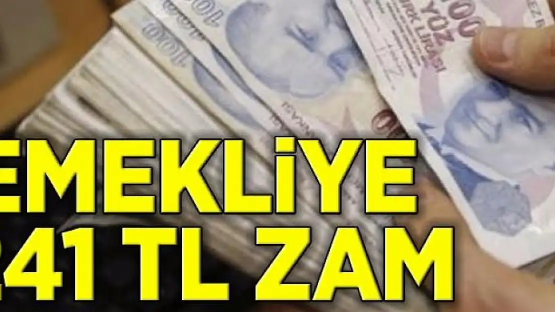 Emekliye 241 lira zam 