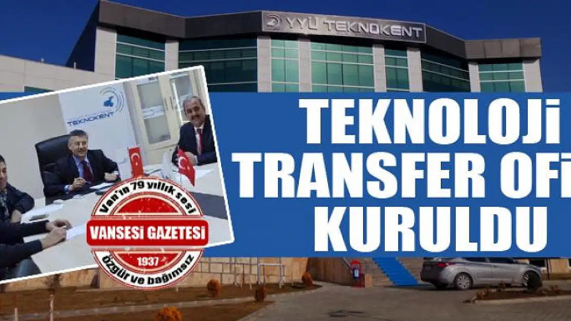 YYÜ Teknokent'te Teknoloji Transfer Ofisi (TTO) kuruldu