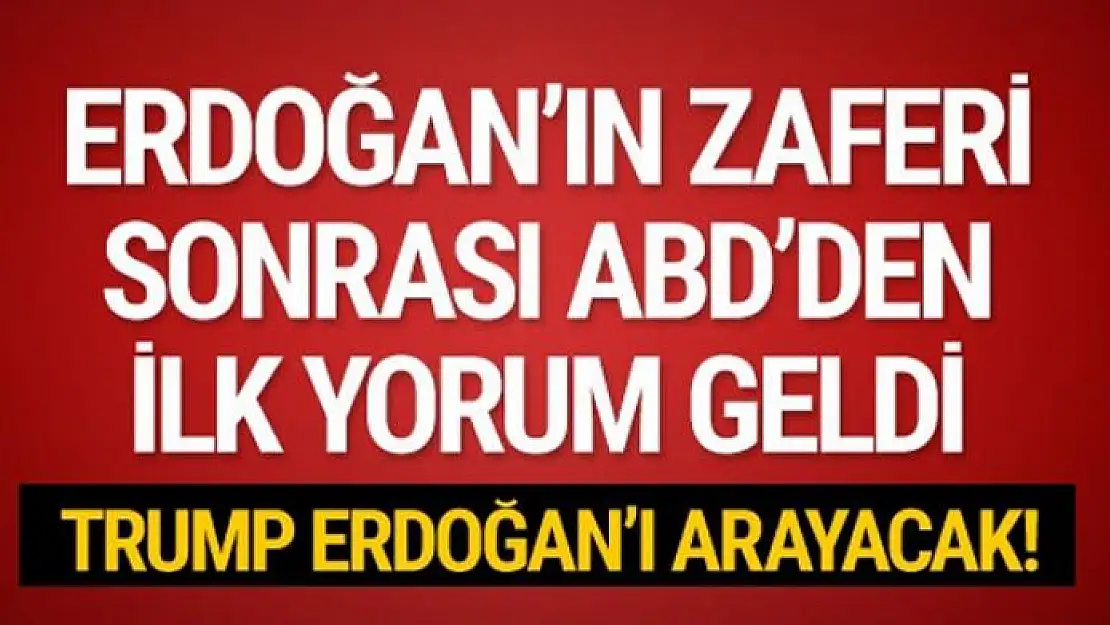 Beyaz Saray'dan ilk açıklama: Trump, Erdoğan'ı arayacak