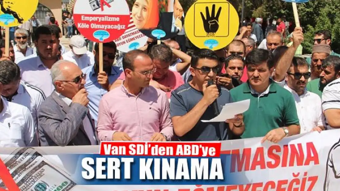 Van SDİ'den ABD'ye sert kınama