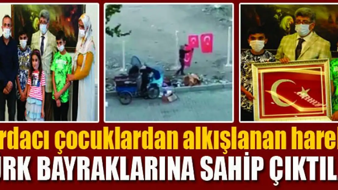 TÜRK BAYRAKLARINA SAHİP ÇIKTILAR