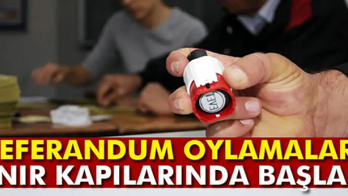 Referandum oylamaları sınır kapılarında bugün başladı