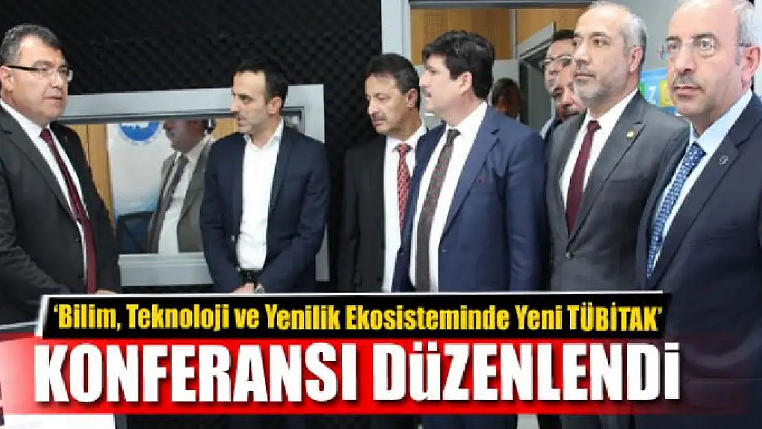 YYÜ'de 'Bilim, Teknoloji ve Yenilik Ekosisteminde Yeni TÜBITAK' konferansı