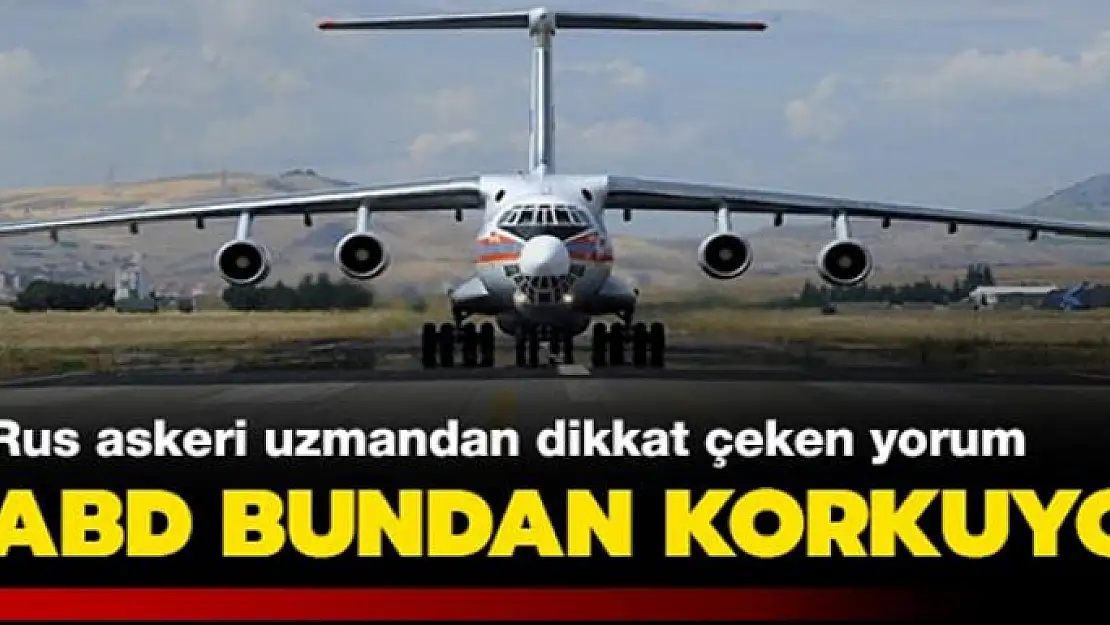 Rus askeri uzmandan dikkat çeken yorum: ABD bundan korkuyor