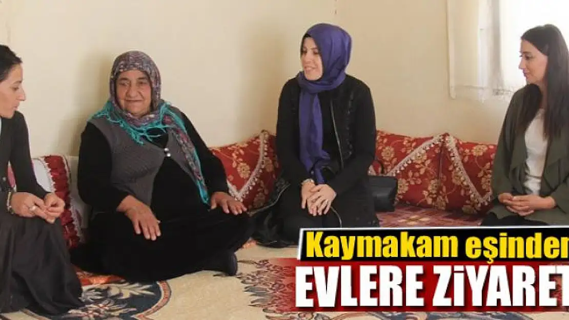 Kaymakam eşinden evlere ziyaret