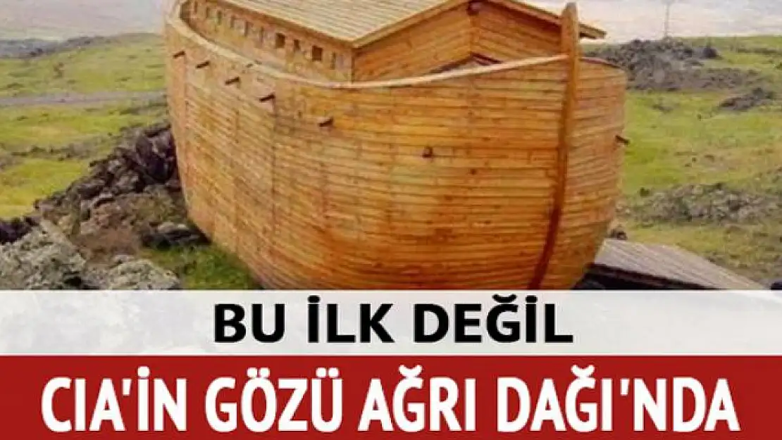 ABD istihbaratının Ağrı Dağı'nda uydularla arama yaptığı ortaya çıktı