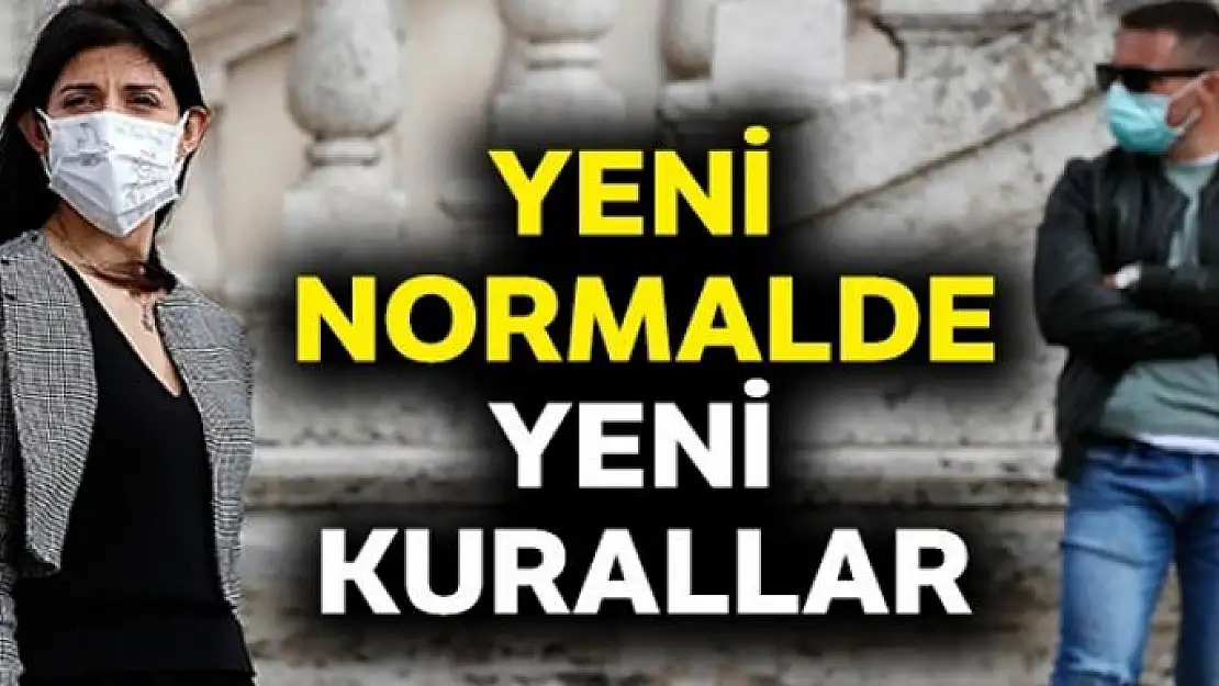 'Yeni normal'de yeni kurallar