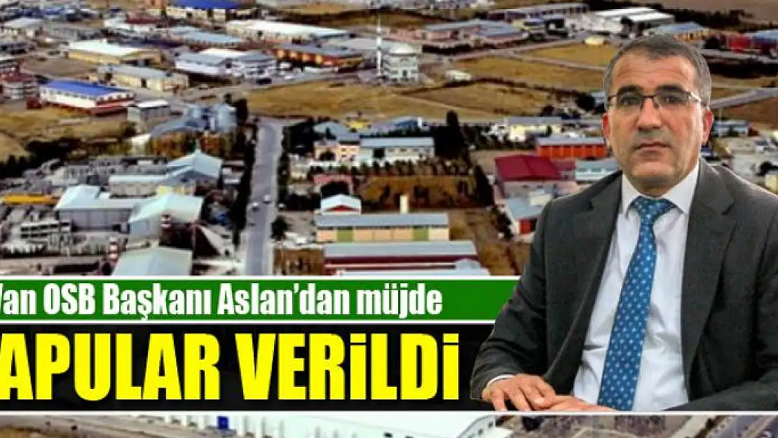 Van OSB Başkanı Aslan'dan müjde