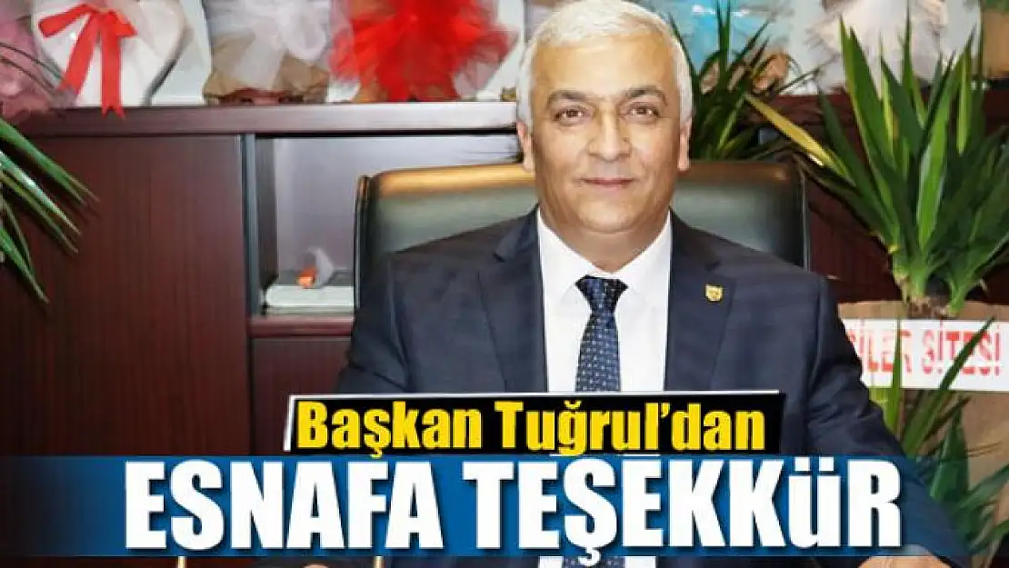 Başkan Tuğrul'dan Van esnafına teşekkür 