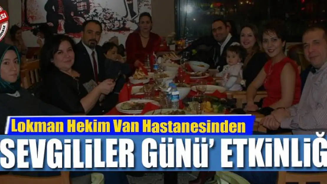 Lokman Hekim Van Hastanesinden 'Sevgililer Günü' etkinliği