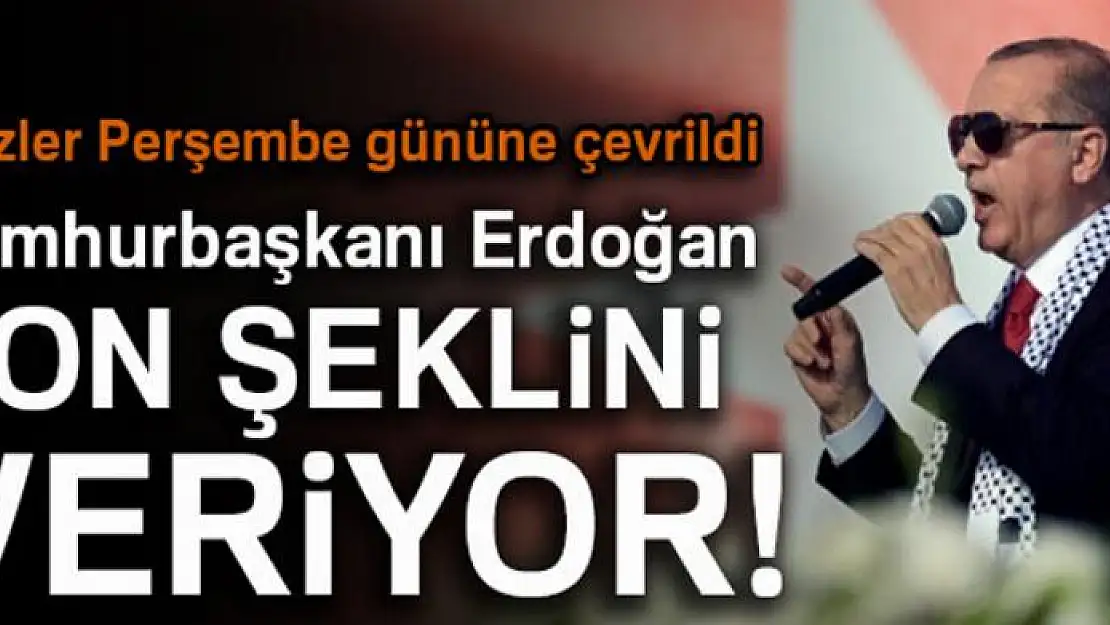 Erdoğan seçim beyannamesine son şeklini veriyor