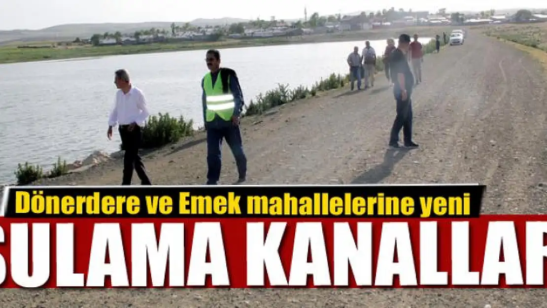 Dönerdere ve Emek mahallelerine yeni sulama kanalları