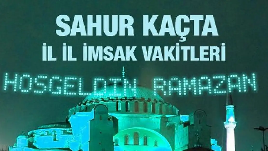 İmsakiye 2017 - İlk sahur kaçta? İmsak vakti ezan saatleri