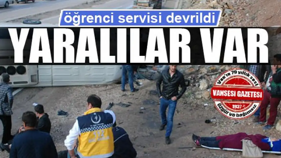 Öğrenci servisi devrildi: Yaralılar var