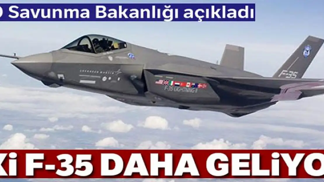 ABD Türkiye'ye iki F-35 daha gönderecek