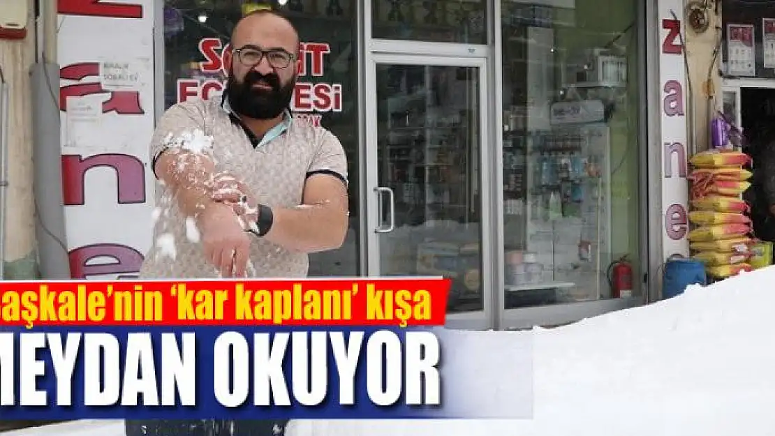 Başkale'nin 'kar kaplanı' kışa meydan okuyor