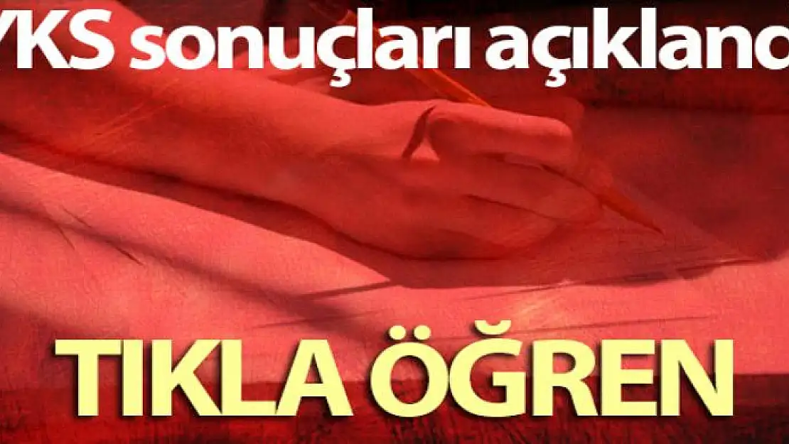 YKS sonuçları açıklandı TIKLA ÖĞREN (2020 YKS sonuç sorgulama)