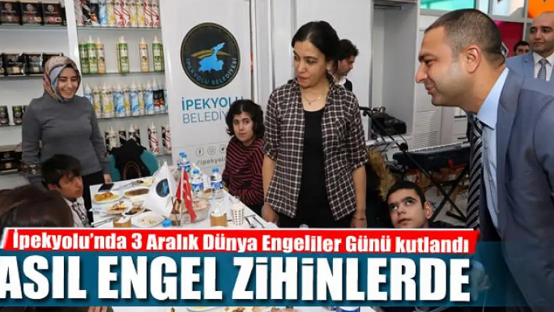 İpekyolu'nda 3 Aralık Dünya Engeliler Günü kutlandı