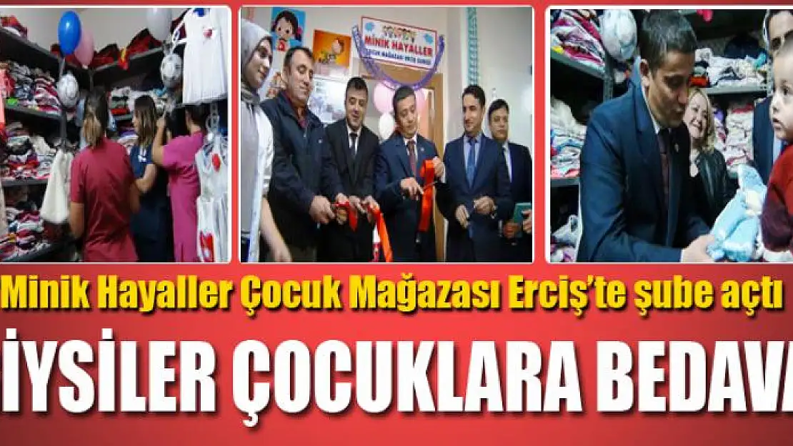 'Minik Hayaller Çocuk Mağazası Erciş'te şube açtı