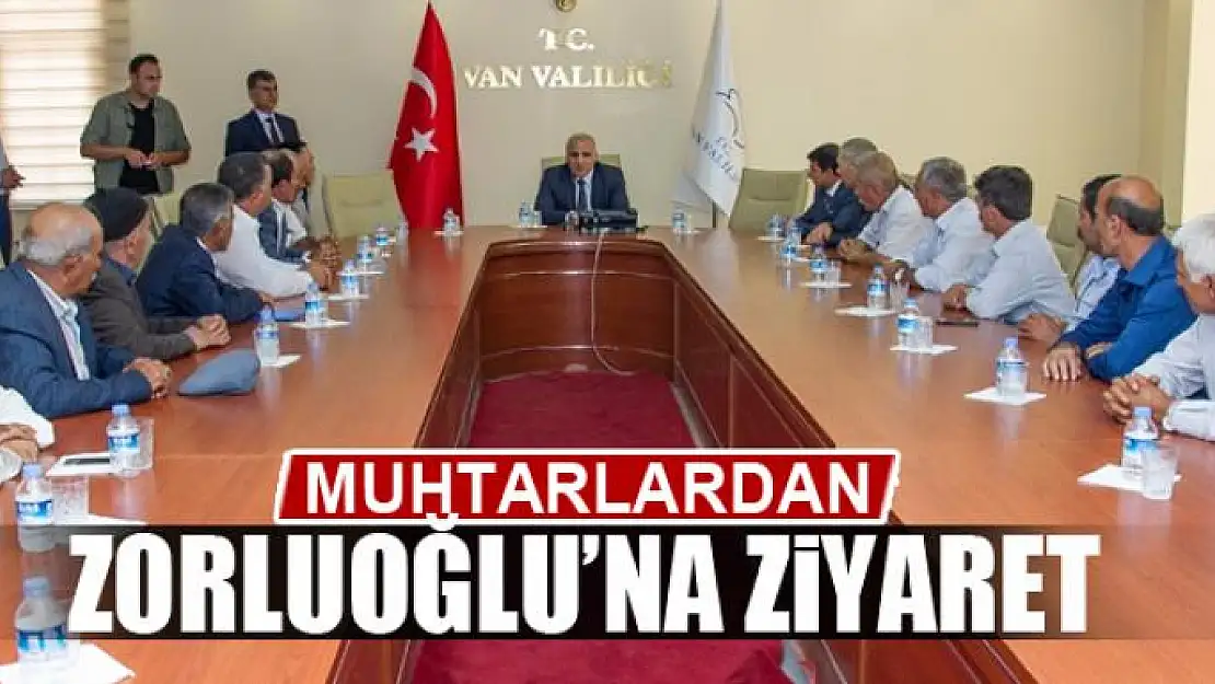 MUHTARLARDAN VALİ ZORLUOĞLU'NA ZİYARET