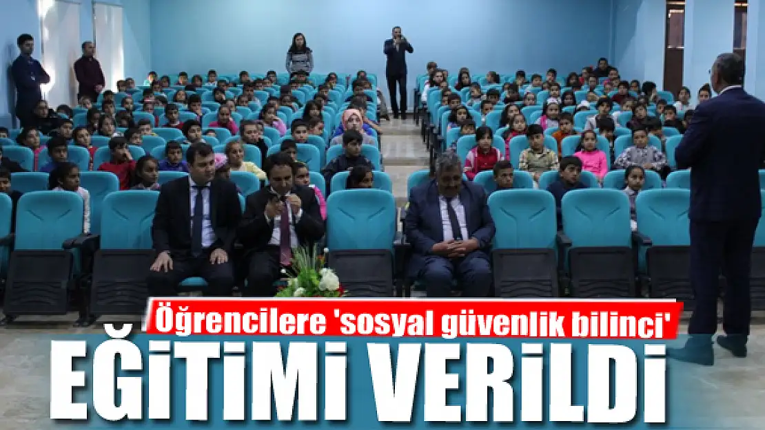 Öğrencilere 'sosyal güvenlik bilinci' eğitimi verildi