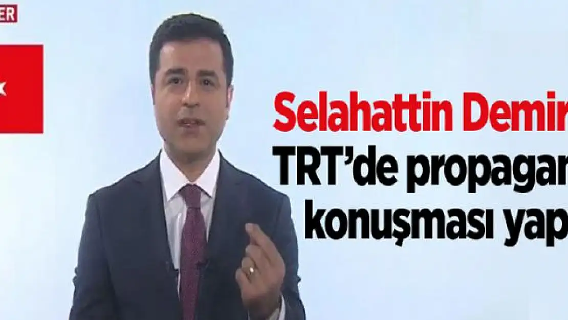 Selahattin Demirtaş'ın TRT'deki konuşması yayınlandı