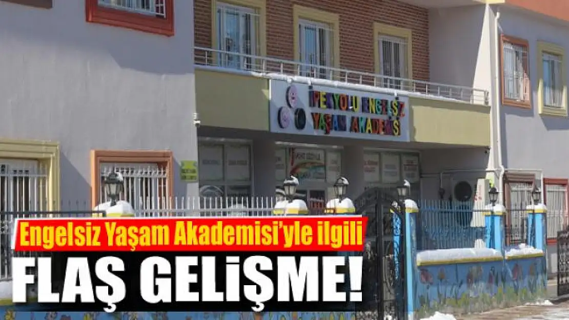 Engelsiz Yaşam Akademisi'yle ilgili flaş gelişme!