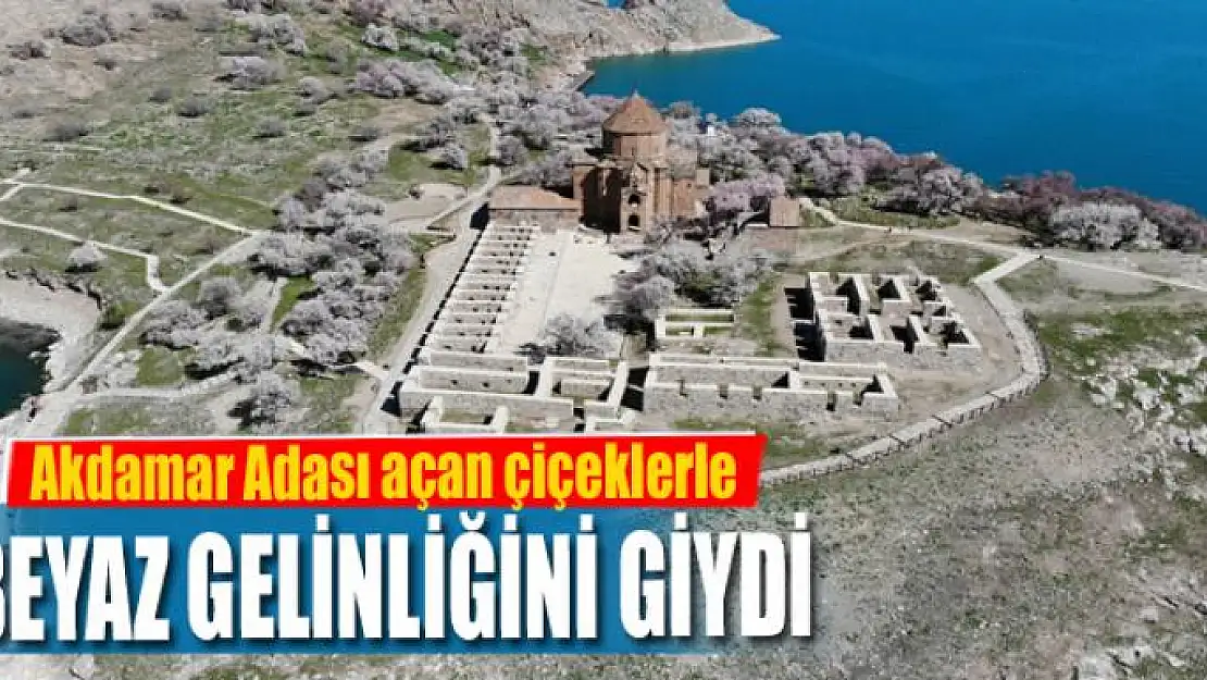 Akdamar Adası açan çiçeklerle beyaz gelinliğini giydi