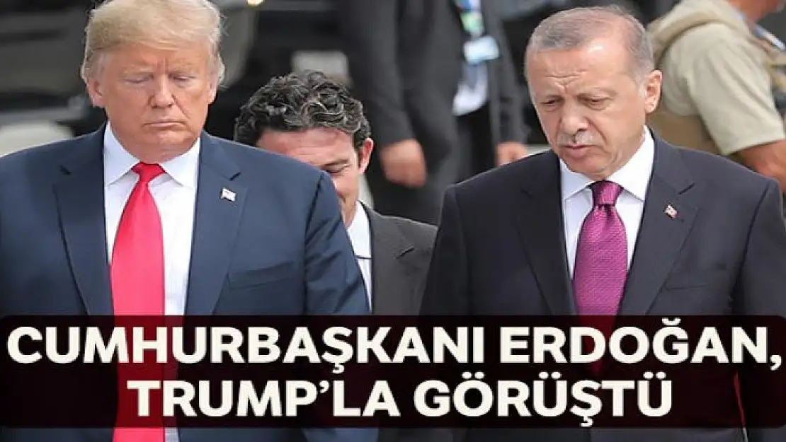 Cumhurbaşkanı Erdoğan, Trump'la telefonda görüştü