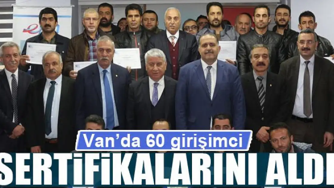 Van'da 60 girişimci sertifikalarını aldı