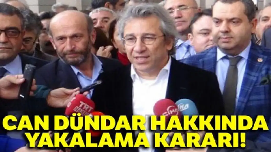 Gezi soruşturmasında Can Dündar hakkında yakalama kararı