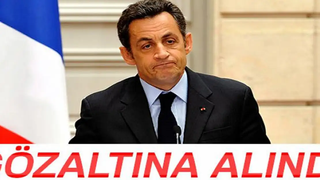 Fransa eski Cumhurbaşkanı Sarkozy, gözaltına alındı