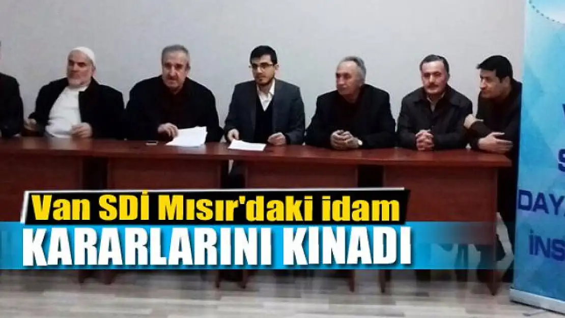 Van SDİ Mısır'daki idam kararlarını kınadı